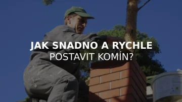 Jak snadno a rychle postavit komín?